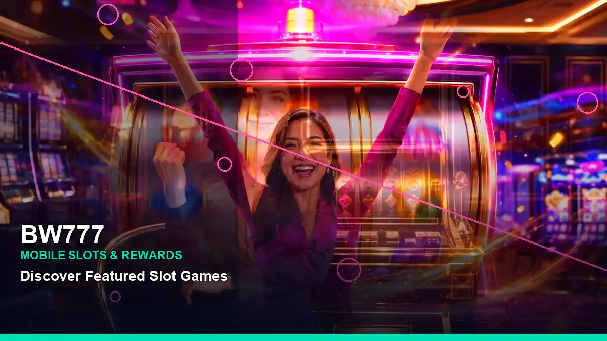 BW777 high-energy party online slot games in a right close-up layout for Philippine players